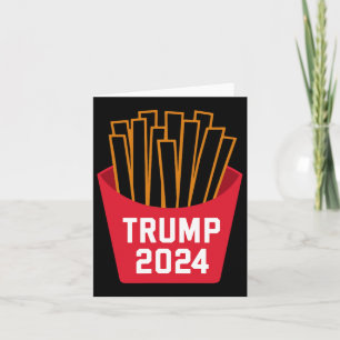 Trump French Fries 2024 Trump 2024 Trump Fries  Card