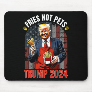 Trump Fries Not Pets 2025 Makes Fries Great Again Mouse Pad