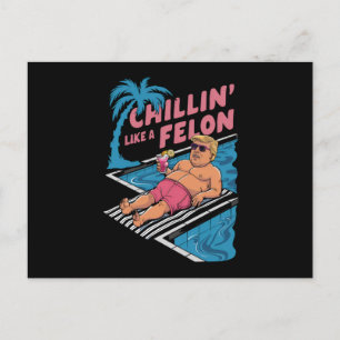 Trump Funny Chillin Like A Felon Trump 2024  Postcard