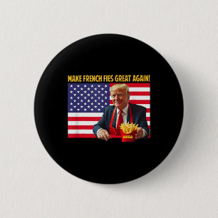 Trump Funny Make Fries Great Again Trump Mega 2024 6 Cm Round Badge