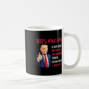 Trump Funny Quotes Mother's Day This Mum Is Very G Coffee Mug