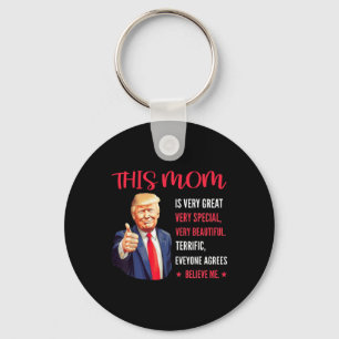 Trump Funny Quotes Mother's Day This Mum Is Very G Key Ring