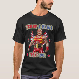 Trump Funny Wrestling Trumpamania Republican Conve T-Shirt