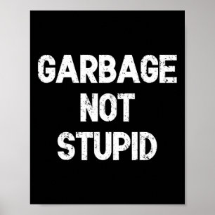 Trump Garbage 2024 Funny 45 47 Trump Supporter Ele Poster