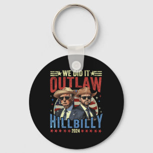 Trump Garbyge 47 President We Did It Outlaw Hillbi Key Ring