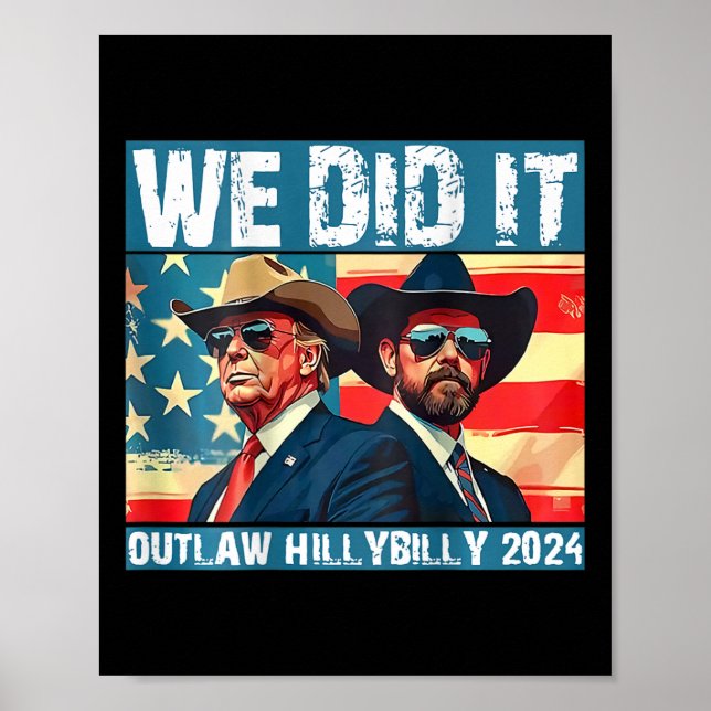 Trump Garbyge We Did It Outlaw Hillbilly 2024 (on  Poster (Front)