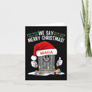 Trump Garge We Say Merry Christmas Mega Santa Hat Card