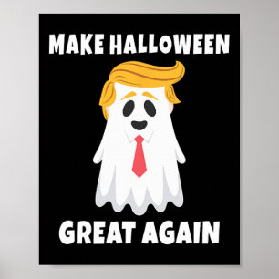 Trump Ghost. Make Halloween Great Again Celebratio Poster