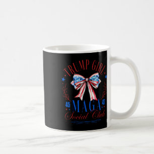 Trump Girl 45 47 Mega Est 2024 Social Club Happy 4 Coffee Mug