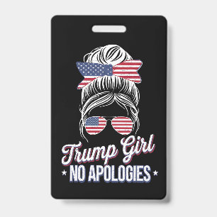 Trump Girl No Apologies Messy Bun Retro Vintage ID Badge