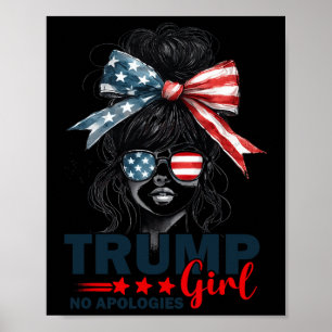Trump Girl No Apologies Messy Bun Sungles Trump 20 Poster