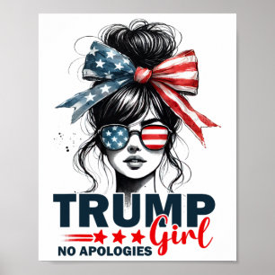 Trump Girl No Apologies Messy Bun Sungles Trump 20 Poster