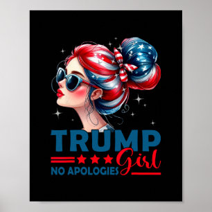Trump Girl No Apologies Messy Bun Sungles Trump Us Poster
