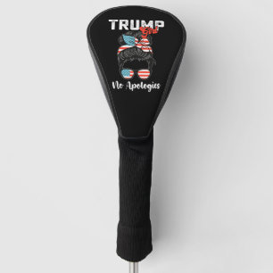 Trump Girl No Apologies Presidential Election Golf Head Cover