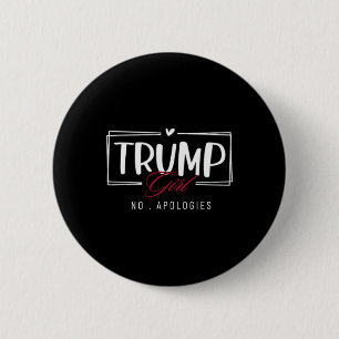 Trump Girl No Apologies Usa Flag Election 2024 Wom 6 Cm Round Badge
