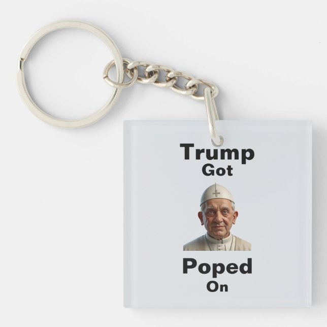 Trump Got Poped On Keychain (Front)