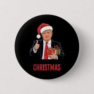 Trump Got What I Wanted For Christmas Funny Xmas  6 Cm Round Badge