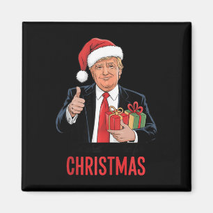 Trump Got What I Wanted For Christmas Funny Xmas  Magnet