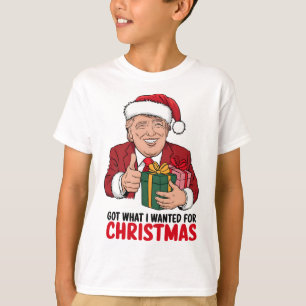 Trump Got What I Wanted For Christmas Funny Xmas T-Shirt