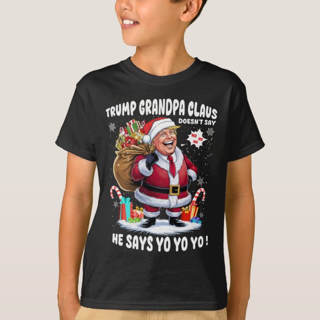 Trump Grandpa Claus Yo Yo Yo Christmas  T-Shirt (Front)