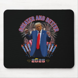 Trump Greater And Better America 2025 New Year Goa Mouse Pad