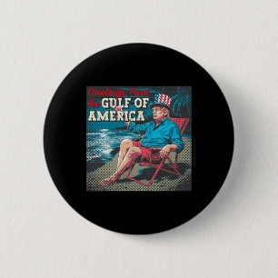 Trump Greeting From The Gulf Beach Of America Patr 6 Cm Round Badge