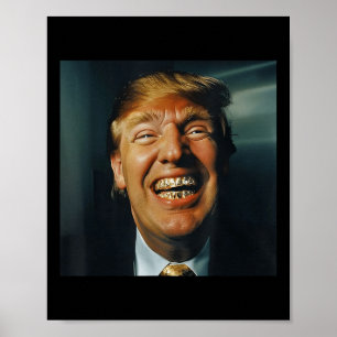 Trump Grillz, President Trump 2024  Poster