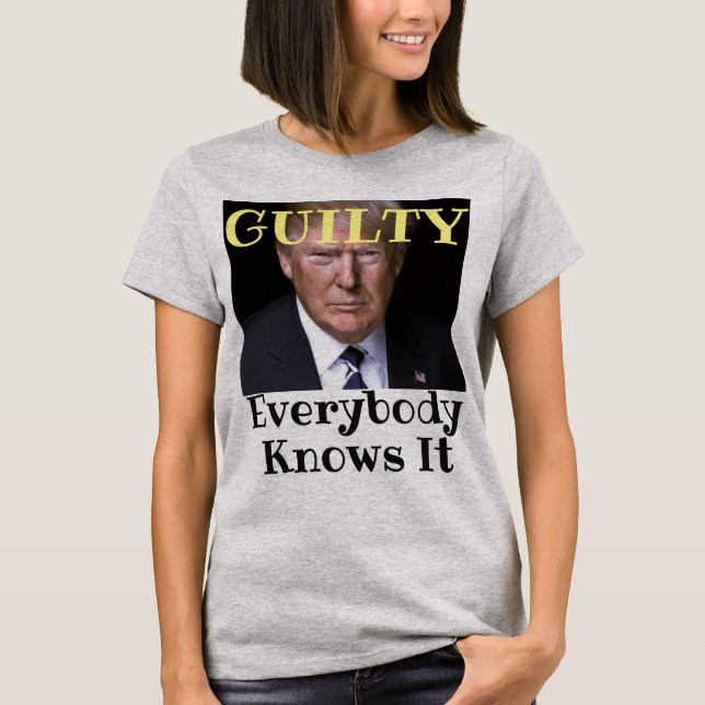 Trump Guilty T-Shirt (Front)
