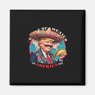 Trump Gulf Of Mexico Est America 2025 Magnet