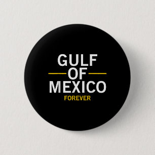 Trump Gulf Of Mexico Forever President Trump Gulf  6 Cm Round Badge