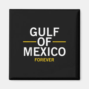 Trump Gulf Of Mexico Forever President Trump Gulf  Magnet