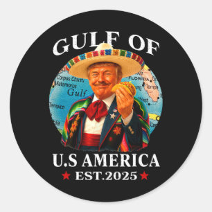 Trump Gulf Of Usa America Since 2025 Mexico Trump  Classic Round Sticker
