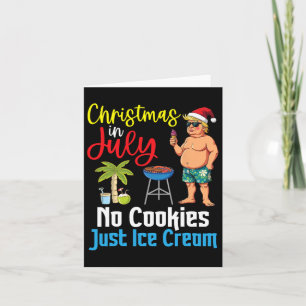 Trump Happy Christmas In July Day No Cookies Just  Card