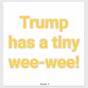Trump has a tiny wee-wee Hankamer Artjunkhaus Yay!