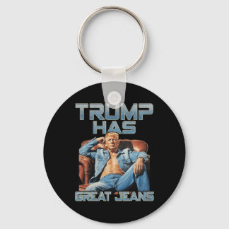 Trump Has Great Jeans Funny Graphic Retro Denim Me Key Ring