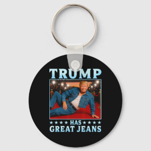Trump Has Great Jeans Funny Meme Key Ring