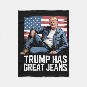 Trump Has Great Jeans Funny Political Humour Gifts Fleece Blanket