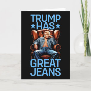Trump Has Great Jeans Funny Retro Denim Meme Polit Card