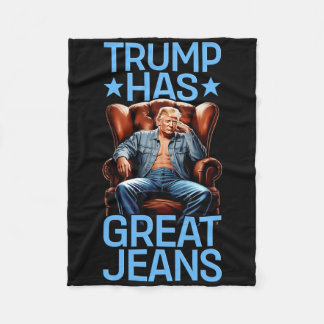 Trump Has Great Jeans Funny Retro Denim Meme Polit Fleece Blanket
