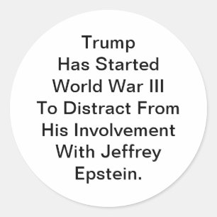 Trump Has Started World War 3 Hankamer Artjunkhaus Classic Round Sticker