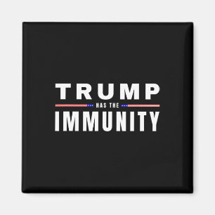 Trump Has The Immunity Usa Election Year Maga Tee Magnet