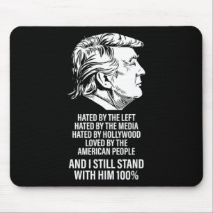Trump Hated By The Left Hated By The Media Mouse Pad