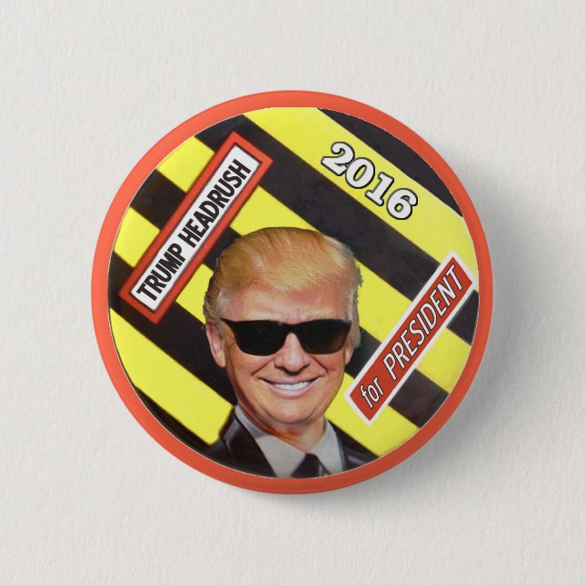 Trump Headrush 6 Cm Round Badge (Front)