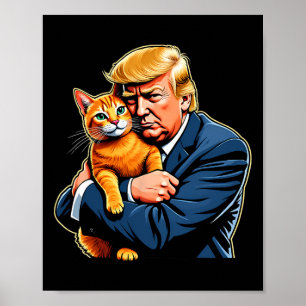 Trump Hugging Orange Cat Funny 2024 Election Meme  Poster