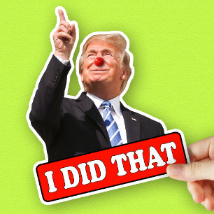 Trump I Did That funny anti trump  