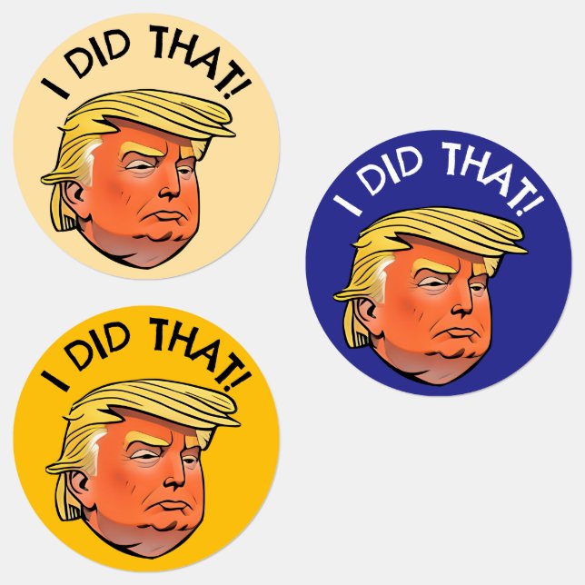 Trump "I DID THAT" Waterproof Stickers (Group)