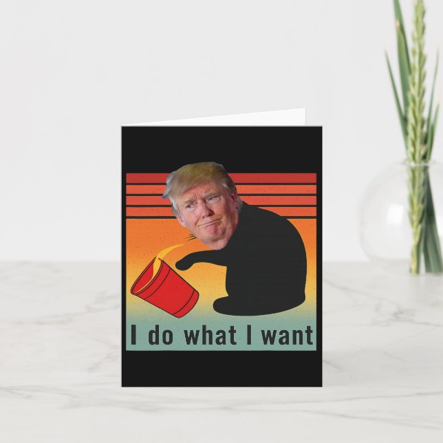 Trump I Do What I Want Funny Economy Stocks Politi Card (Front)