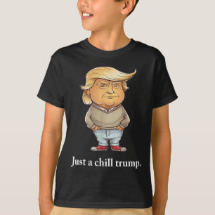 Trump I’m Just A Chill Guys Funny Chill Guy Meme 2 T-Shirt