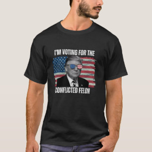 Trump I m Voting For the Convicted Felon Retro 202 T-Shirt