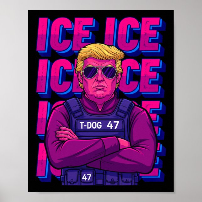 Trump Ice Agent Shirt  Poster (Front)